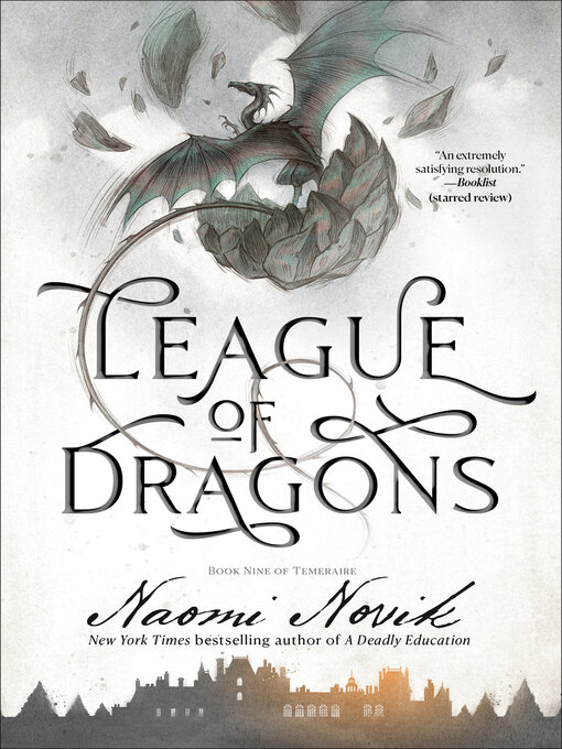 Title details for League of Dragons by Naomi Novik - Available